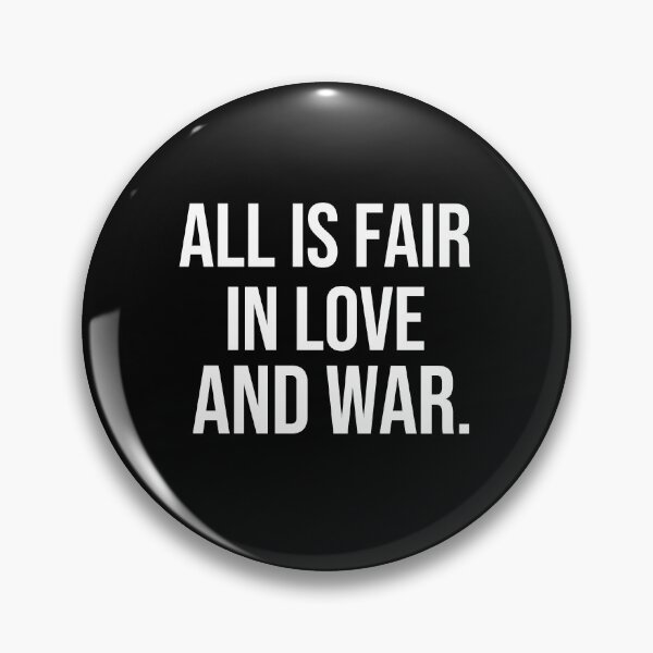 Item preview, All is fair in love and war wise quotes designed and sold by Pikkalo.