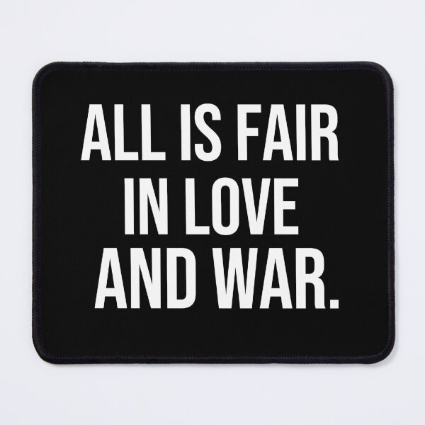 Item preview, All is fair in love and war wise quotes designed and sold by Pikkalo.