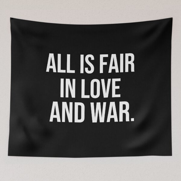 Item preview, All is fair in love and war wise quotes designed and sold by Pikkalo.