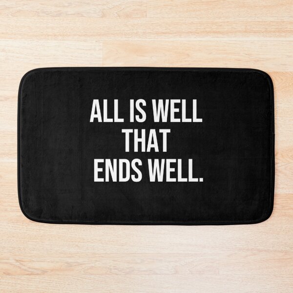 Item preview, All is well that ends well wise quotes designed and sold by Pikkalo.