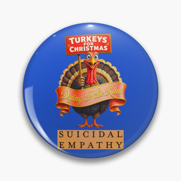 Item preview, TURKEYS FOR CHRISTMAS SUICIDAL EMPATHY 4 designed and sold by DigitalandPhoto.