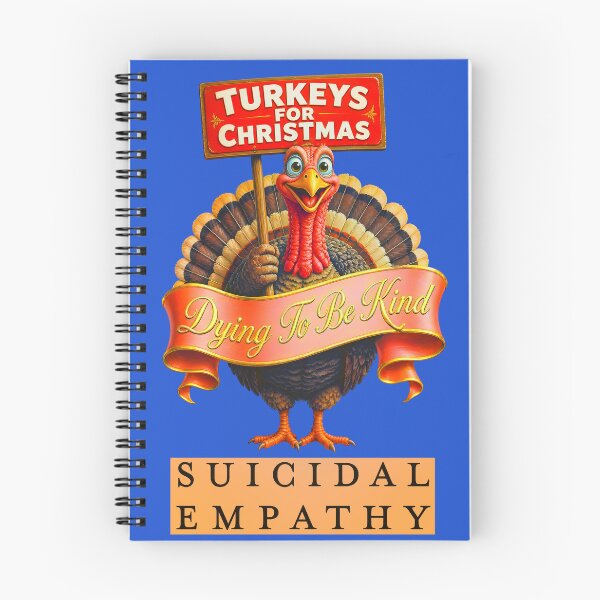 Item preview, TURKEYS FOR CHRISTMAS SUICIDAL EMPATHY 4 designed and sold by DigitalandPhoto.