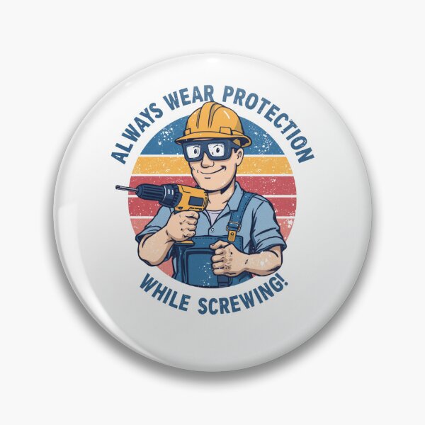 Item preview, Always wear protection while screwing! designed and sold by NicMacTees.