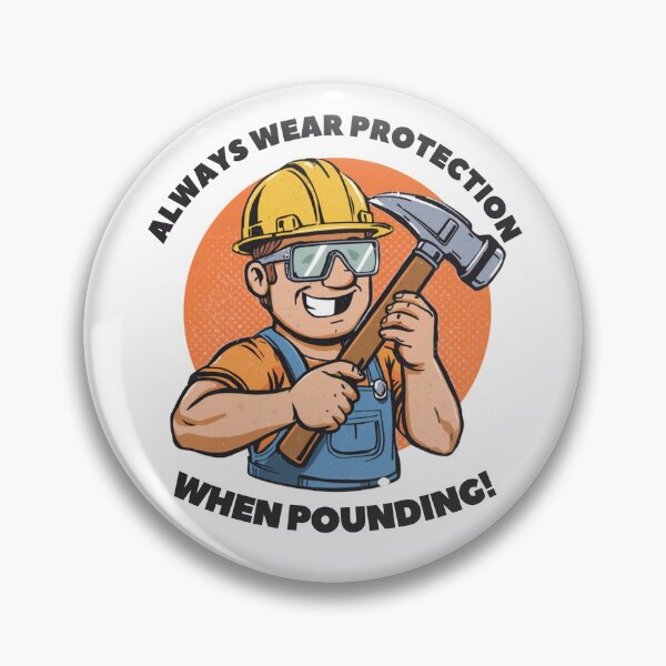 Item preview, Always wear protection when pounding! designed and sold by NicMacTees.