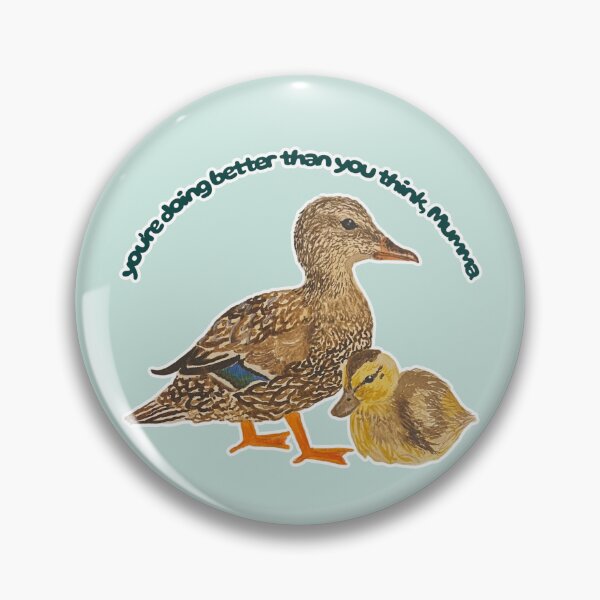 Item preview, You're Doing Better Than You Think Mumma & Bubba Mallard designed and sold by Blackberries & Moss.