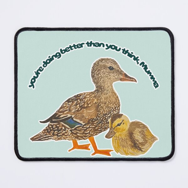 Item preview, You're Doing Better Than You Think Mumma & Bubba Mallard designed and sold by Blackberries & Moss.