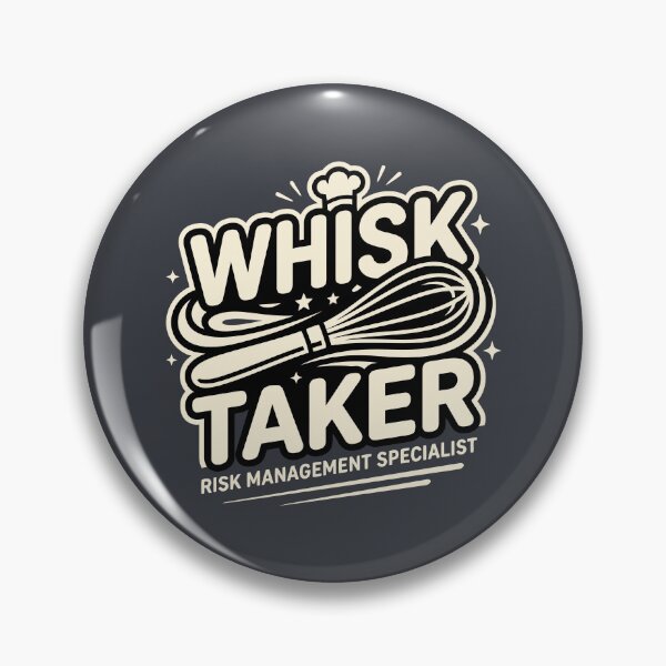 Item preview, Whisk Taker - Risk Management Specialist designed and sold by Amir Faysal.