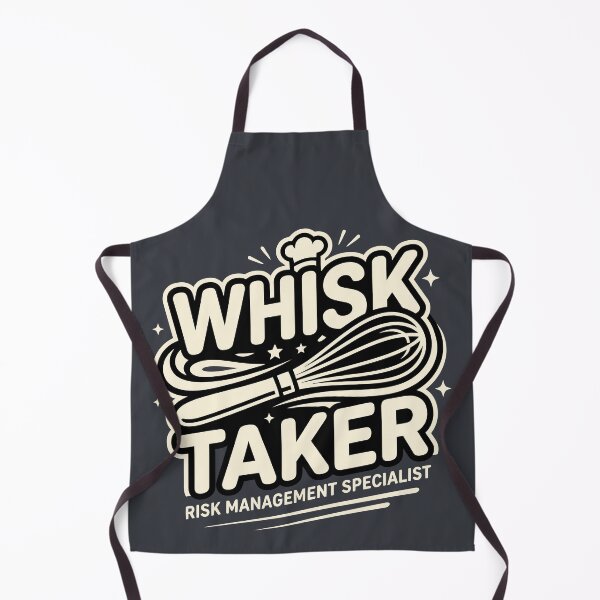 Item preview, Whisk Taker - Risk Management Specialist designed and sold by Amir Faysal.
