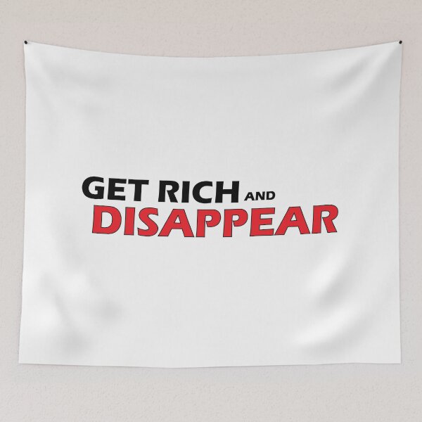 Item preview, Get rich and disappear designed and sold by Positive Mindzet!.
