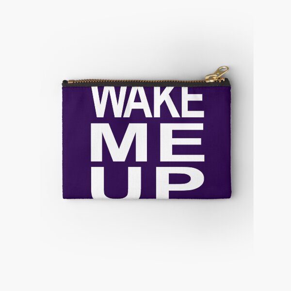 Item preview, Wake Me Up designed and sold by Normbot2000.