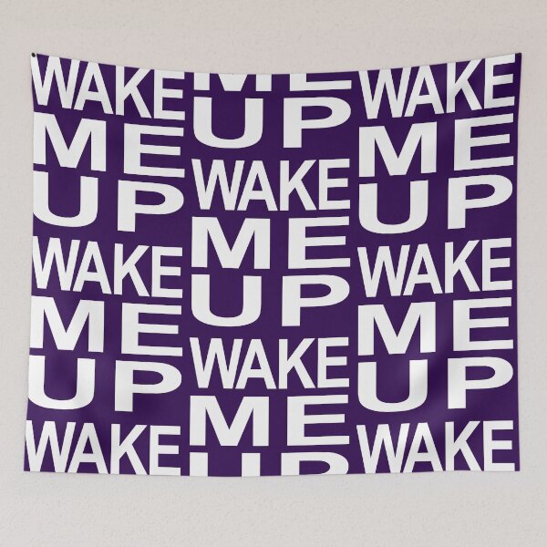 Item preview, Wake Me Up designed and sold by Normbot2000.