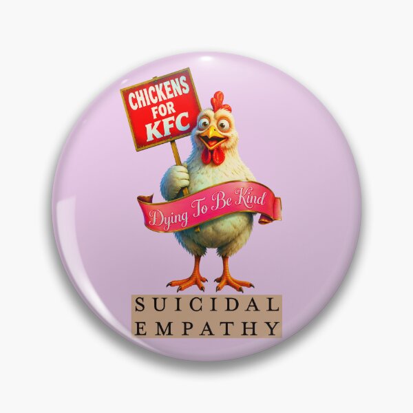 Item preview, CHICKENS FOR KFC SUICIDAL EMPATHY 3 designed and sold by DigitalandPhoto.