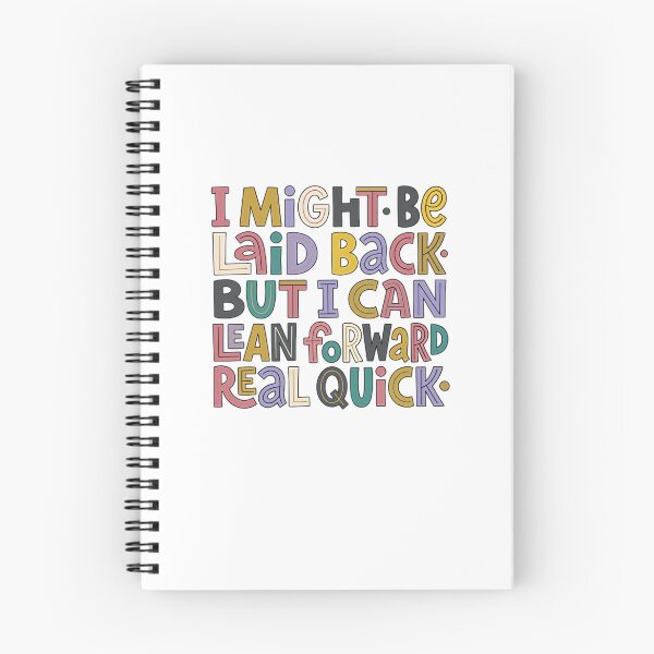 Item preview, I Might Be Laid Back But I Can Lean Forward Real Quick Assertive Personality Quote designed and sold by JonesFlora2025.