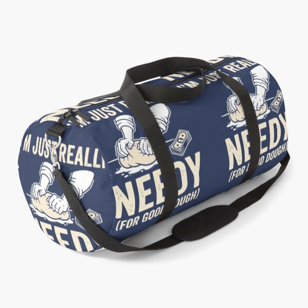 Item preview, I'm Just Really Needy (For Good Dough) designed and sold by Amir Faysal.