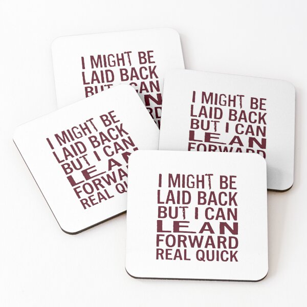 Item preview, I Might Be Laid Back But I Can Lean Forward Real Quick Laidback Personality Attitude Sarcastic Humor designed and sold by JonesFlora2025.