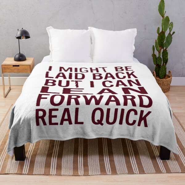 Item preview, I Might Be Laid Back But I Can Lean Forward Real Quick Laidback Personality Attitude Sarcastic Humor designed and sold by JonesFlora2025.
