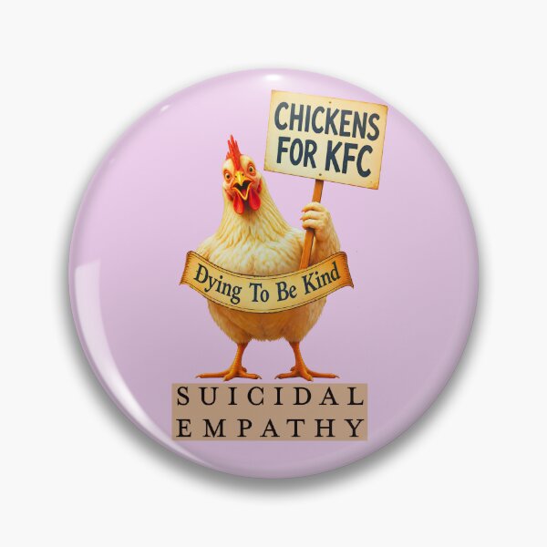 Item preview, CHICKENS FOR KFC SUICIDAL EMPATHY 4 designed and sold by DigitalandPhoto.