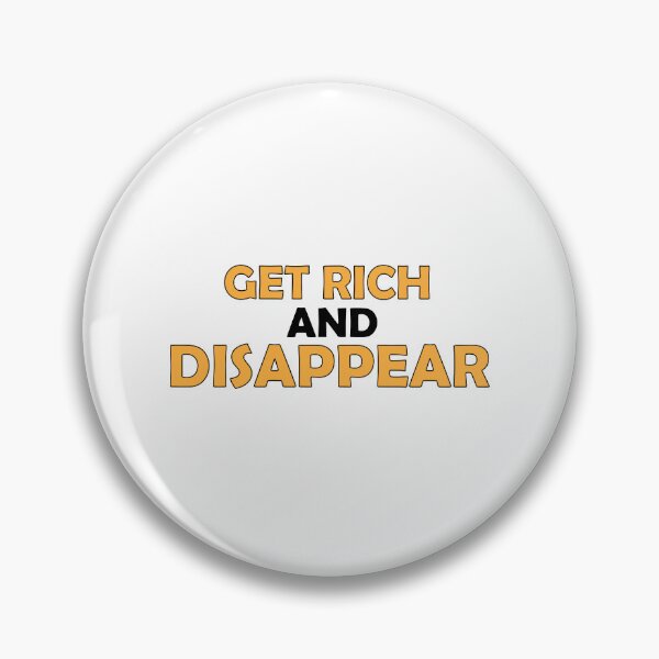 Item preview, Get rich and disappear designed and sold by Positive Mindzet!.