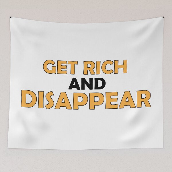 Item preview, Get rich and disappear designed and sold by Positive Mindzet!.