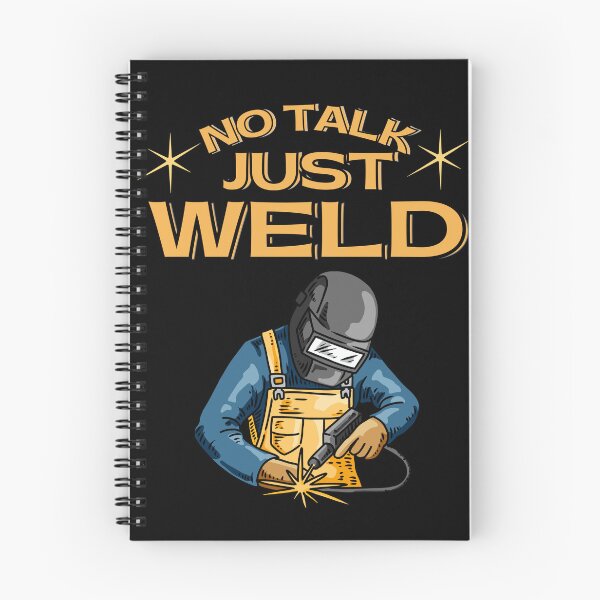 Item preview, No Talk Just Weld Funny Welding Trade Design designed and sold by Operator Style Wear.