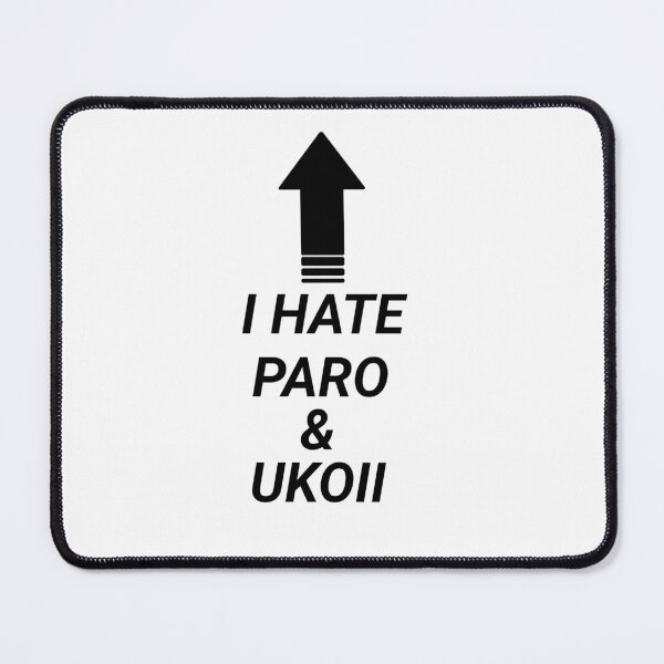 Item preview, I HATE PARO AND UKOII designed and sold by KianLich.