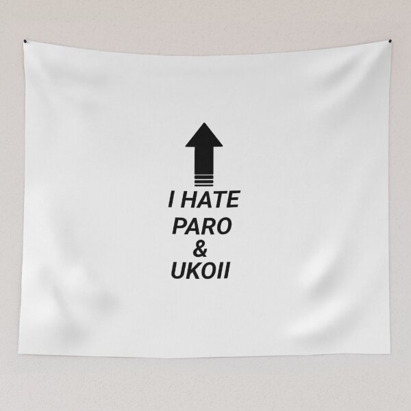 Item preview, I HATE PARO AND UKOII designed and sold by KianLich.