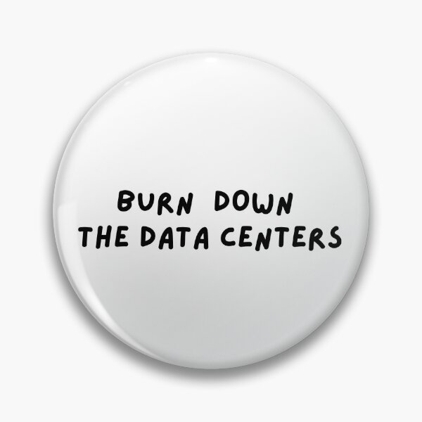 Item preview, Burn Down The Data Centers designed and sold by NoKingsNoCrowns.