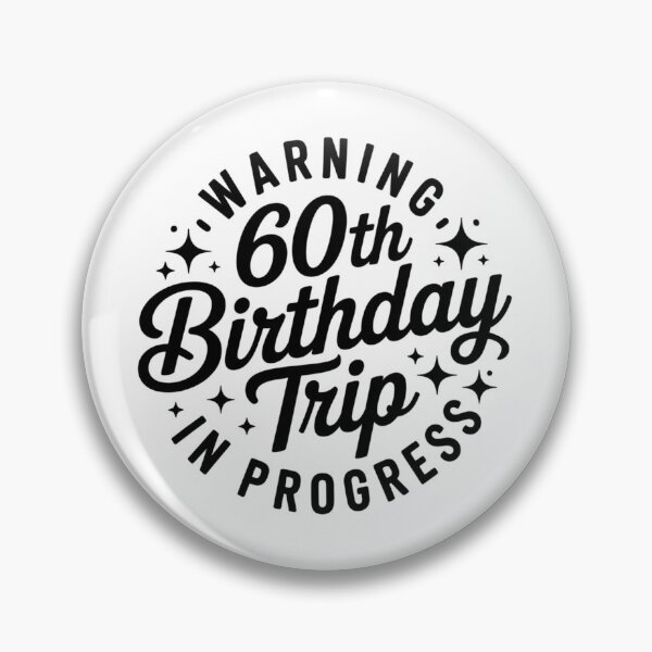 Item preview,  Warning 60th Birthday Trip in Progress Funny 60 Years designed and sold by ZACK ART.