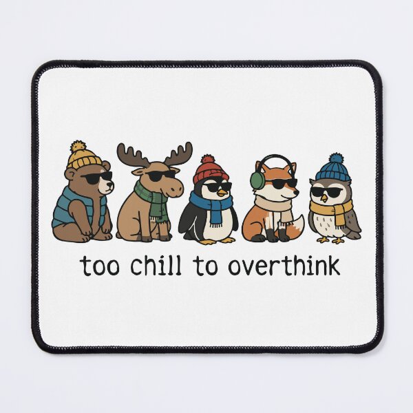 Item preview, Too Chill to Overthink Cute Winter Animals Cartoon designed and sold by JoJoLoL.