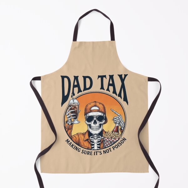Item preview, Dad Tax Making Sure Its Not Poison Funny Skeleton designed and sold by BreezifyDesignStudio.