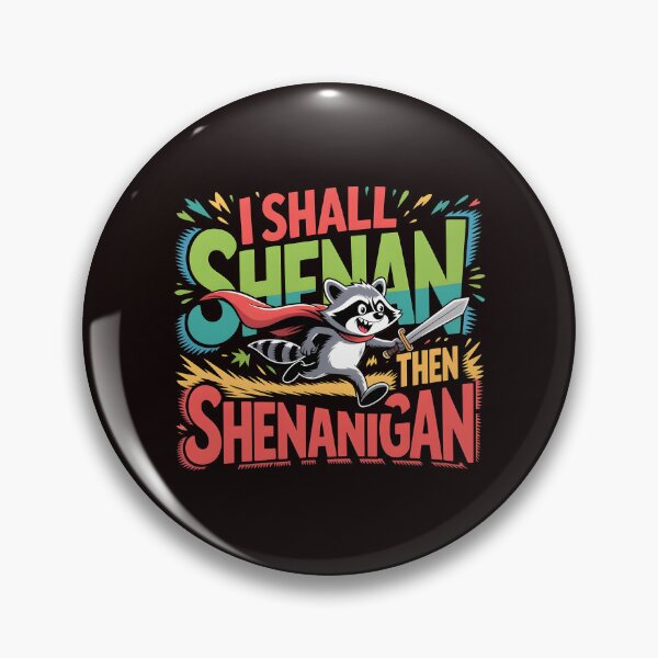 Item preview, I Shall Shenan Then Shenanigan Cute Raccoon Meme Design For Pun Humor Fans designed and sold by Redgiant87x.