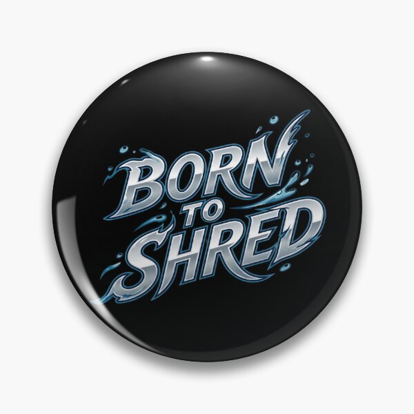 Item preview, Born to shred - ocean metal typography  designed and sold by Zedoura.
