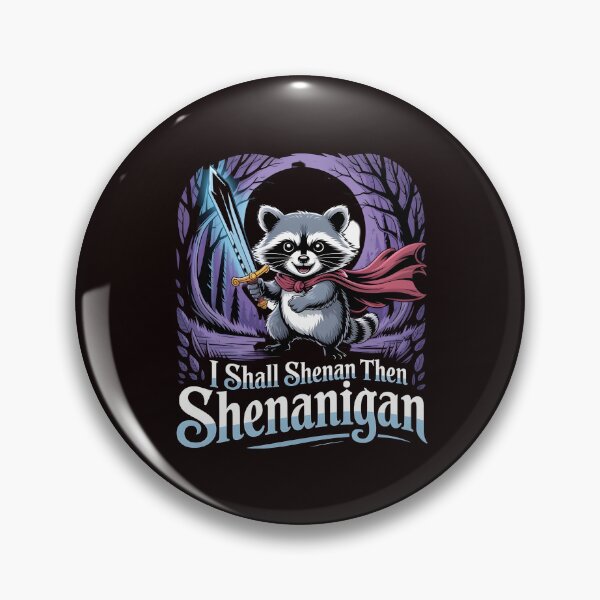Item preview, I Shall Shenan Then Shenanigan Funny Pun Humor Design with Raccoon Meme Style designed and sold by Redgiant87x.