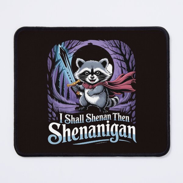 Item preview, I Shall Shenan Then Shenanigan Funny Pun Humor Design with Raccoon Meme Style designed and sold by Redgiant87x.