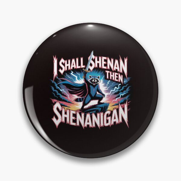 Item preview, I Shall Shenan Then Shenanigan Meme Quote Apparel for Cute Raccoon Meme Lovers designed and sold by Redgiant87x.