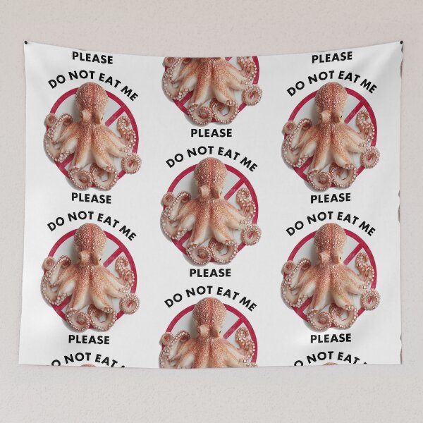 Item preview, Do Not Eat Me, Please | Cute Vegan Octopus Protest Art designed and sold by Ignorant-Artist.