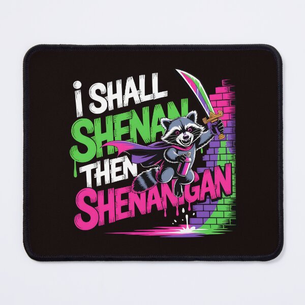 Item preview, I Shall Shenan Then Shenanigan Cute and Funny Raccoon Meme Pun Humor Graphic designed and sold by Redgiant87x.
