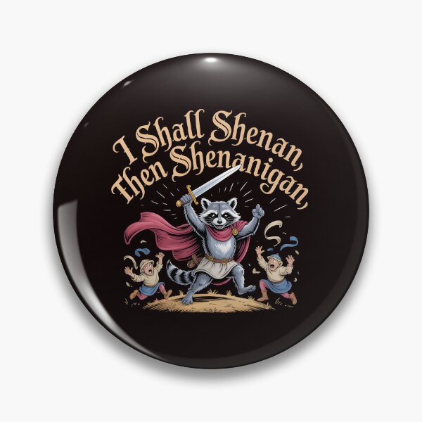 Item preview, I Shall Shenan Then Shenanigan Funny Internet Meme Apparel with Pun Humor designed and sold by Redgiant87x.