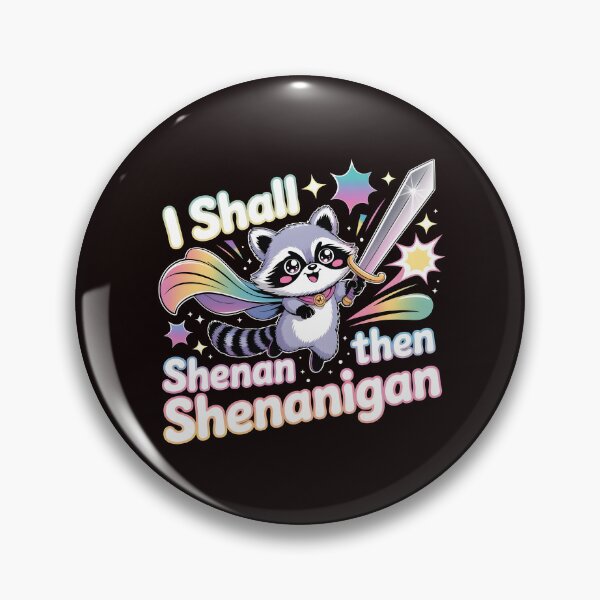 Item preview, I Shall Shenan Then Shenanigan Chaotic Cute Raccoon Meme with Pun Humor designed and sold by Redgiant87x.