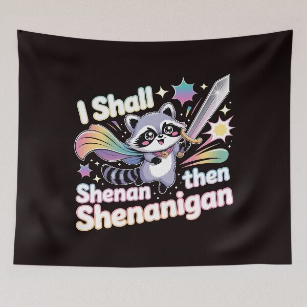 Item preview, I Shall Shenan Then Shenanigan Chaotic Cute Raccoon Meme with Pun Humor designed and sold by Redgiant87x.