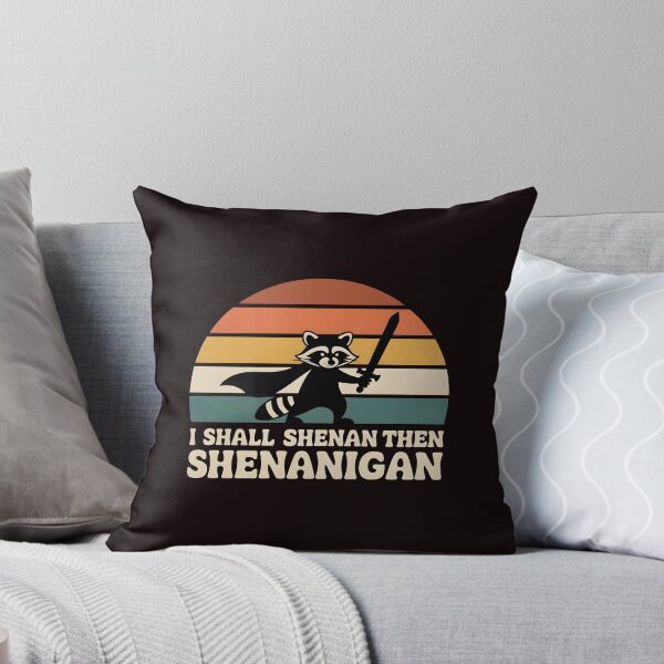 Item preview, I Shall Shenan Then Shenanigan Funny Meme Apparel for Pun Humor and Raccoon Fans designed and sold by Redgiant87x.