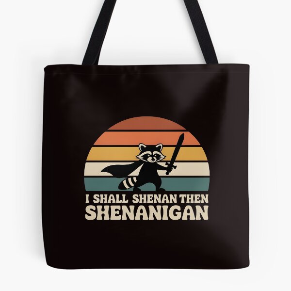 Item preview, I Shall Shenan Then Shenanigan Funny Meme Apparel for Pun Humor and Raccoon Fans designed and sold by Redgiant87x.