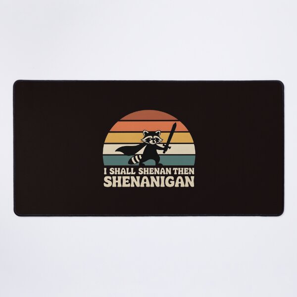 Item preview, I Shall Shenan Then Shenanigan Funny Meme Apparel for Pun Humor and Raccoon Fans designed and sold by Redgiant87x.