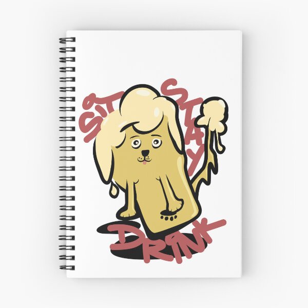 Item preview, Funny Sit Stay Drink Dog Beer Design | Cute Dripping Brew Meme Art designed and sold by OkanaganSundays.