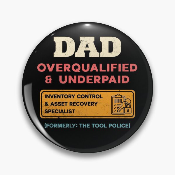 Item preview, Dad Overqualified Underpaid Tool Police Humor designed and sold by d247.