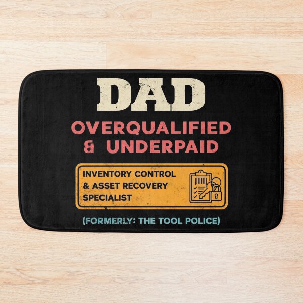 Item preview, Dad Overqualified Underpaid Tool Police Humor designed and sold by d247.