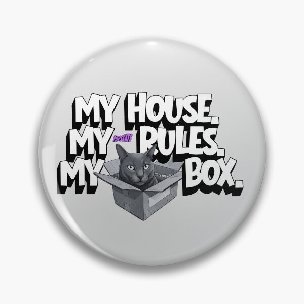 Item preview, My house. My rules. My box - Cat designed and sold by psps-cats.