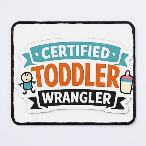 Item preview, Certified Toddler Wrangler Funny Mom designed and sold by Alexamarin.