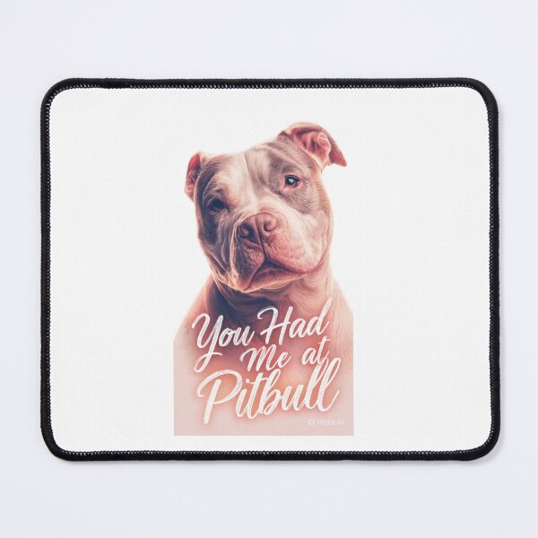 Item preview, You Had Me At Pitbull - Cute Realistic Dog Portrait designed and sold by My Pitbull Place.