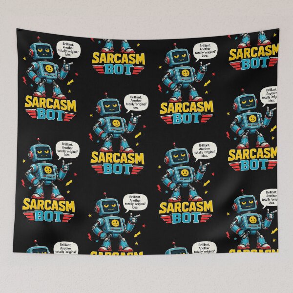 Item preview, Sarcasm Bot Brilliant Original Idea Funny Robot Design designed and sold by ArtComixHaven.